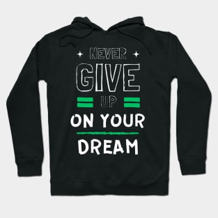 chase your dreams Hoodie